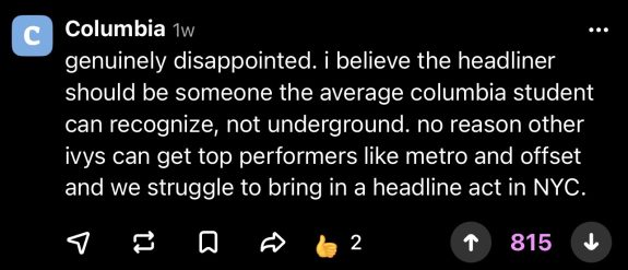 Sidechat post with 2 awards and 815 upvotes reading "genuinely disappointed. i believe the headliner should be someone the average columbia student can recognize, not underground. no reason other ivys can get top performers like metro and offset and we struggle to bring in a headline act in NYC."